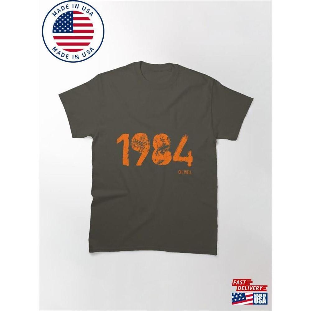 1984 Oh Well Classic T-Shirt